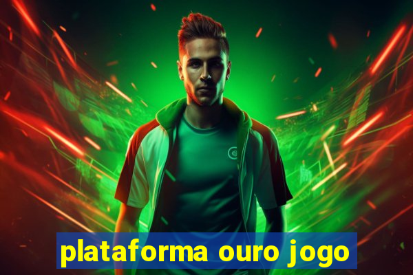 plataforma ouro jogo